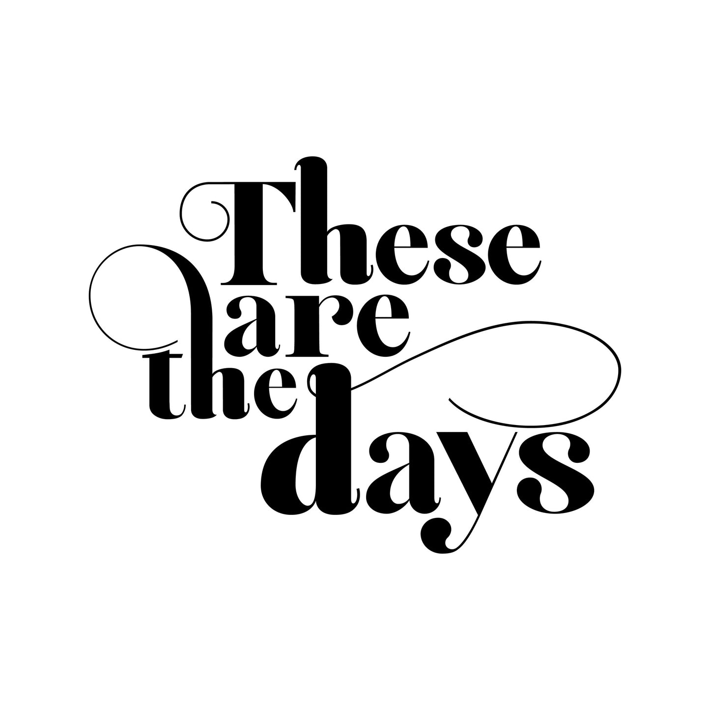 Smallwoods These Are The Days Sign