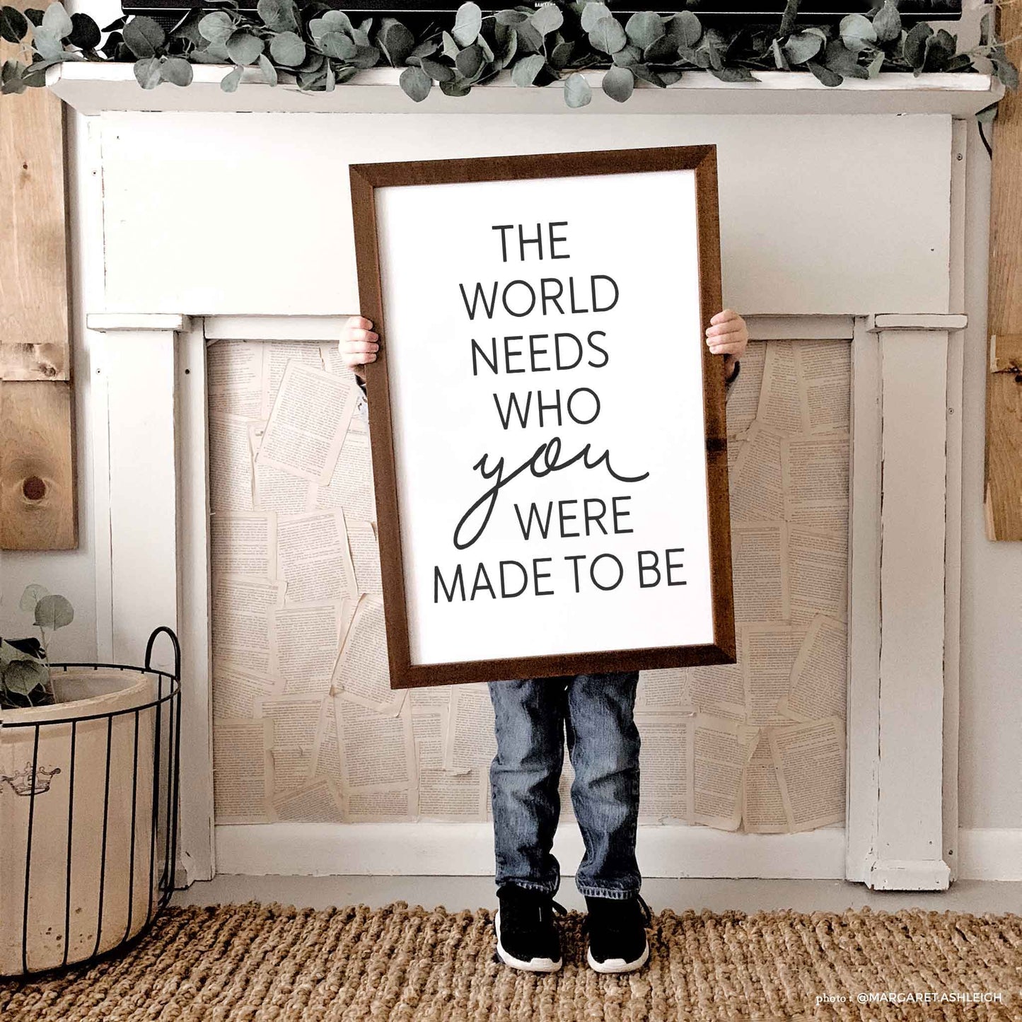 Smallwoods The World Needs Who You Are Meant To Be Sign Wall Art