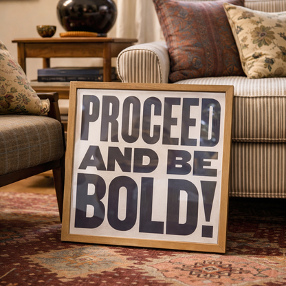 Be Bold - Wood Frame - Art Acrylic