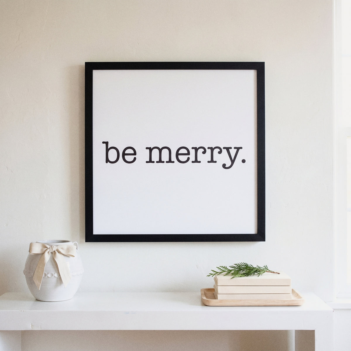 Be Merry Modern framed art, Black frame, SQ, styled room photo