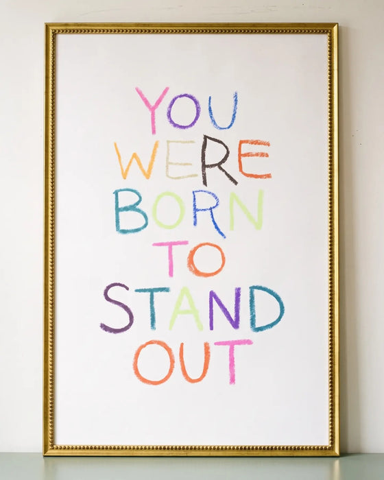 Born to Stand Out