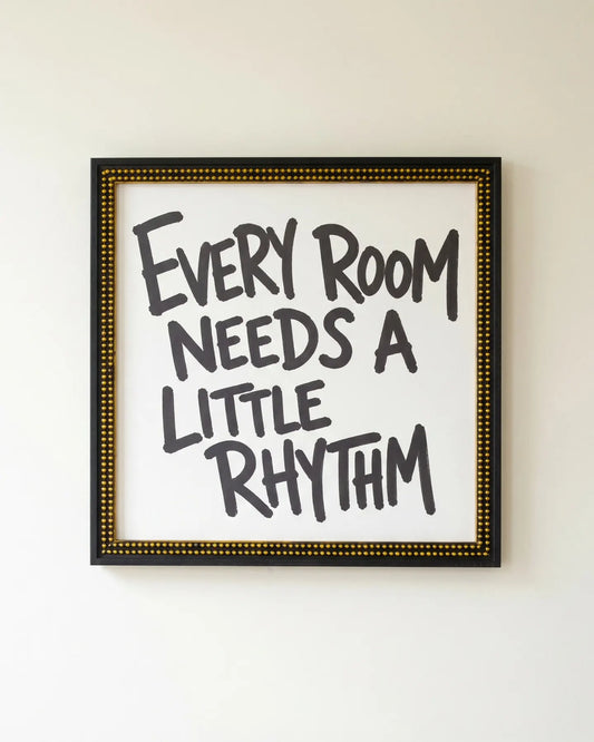 Every Room Needs a Little Rhythm