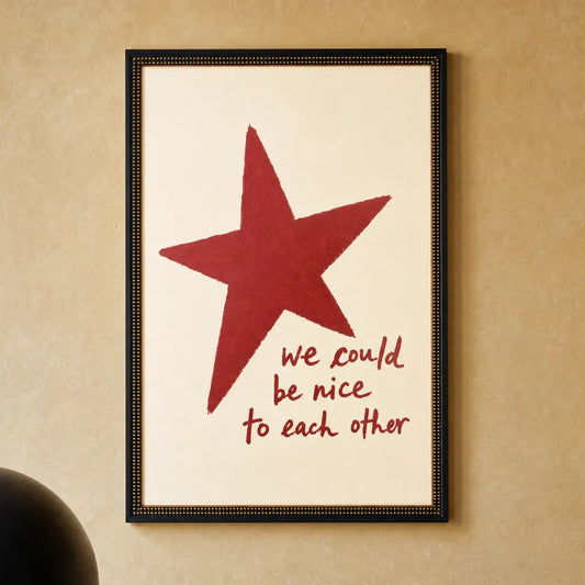 We Could Be Nice to Each Other framed print in a Double Gold Bead frame