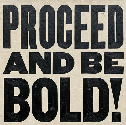 Be Bold - Wood Frame - Art Acrylic