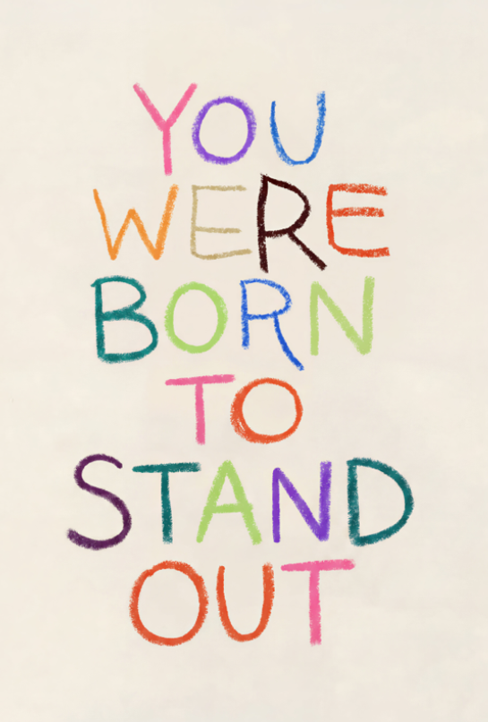 Born to Stand Out
