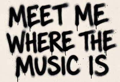 Meet Me Where the Music Is