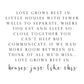 Smallwoods Love Grows Best In Little Houses Quote Sign