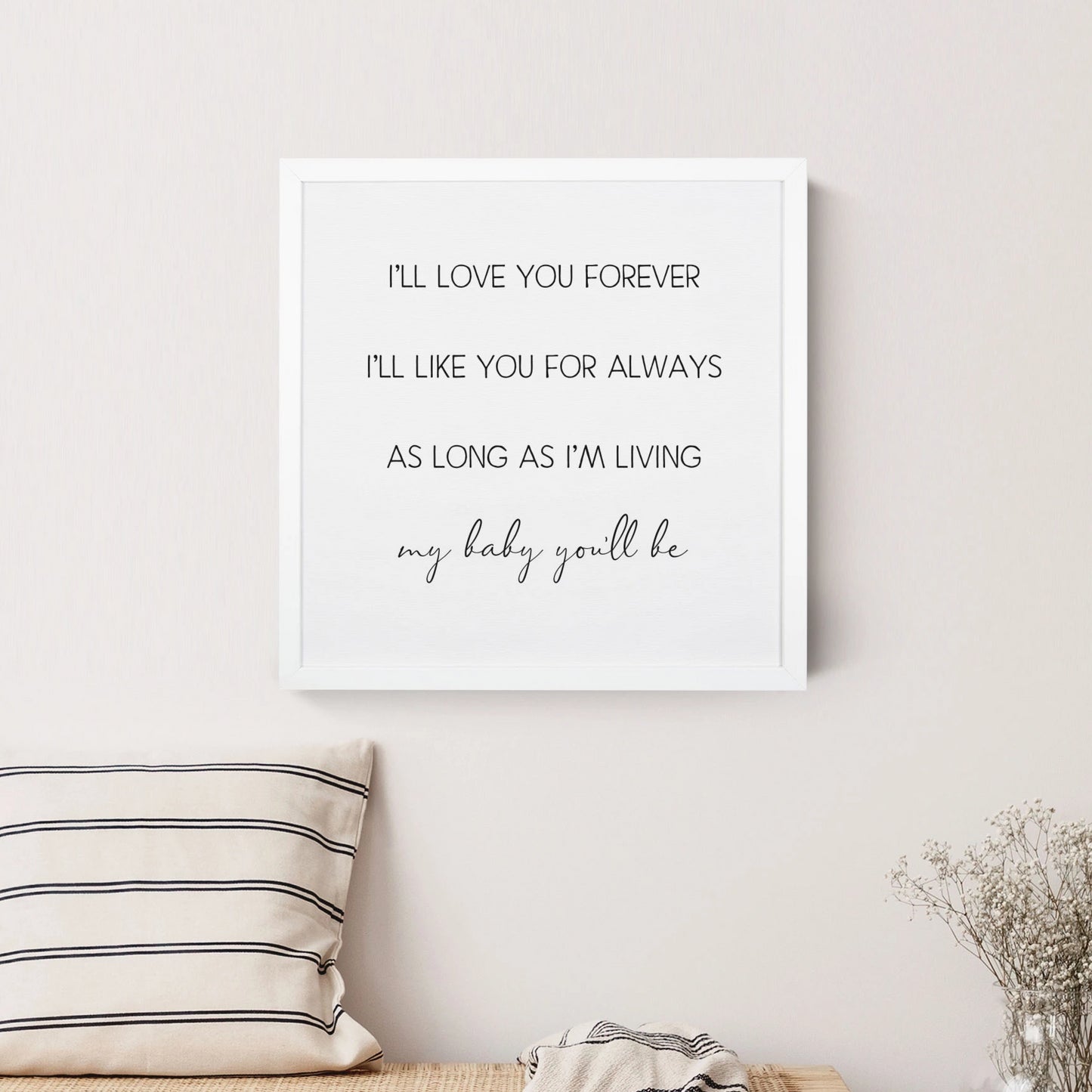 I'll Love You Forever Quote White Square Framed Sign