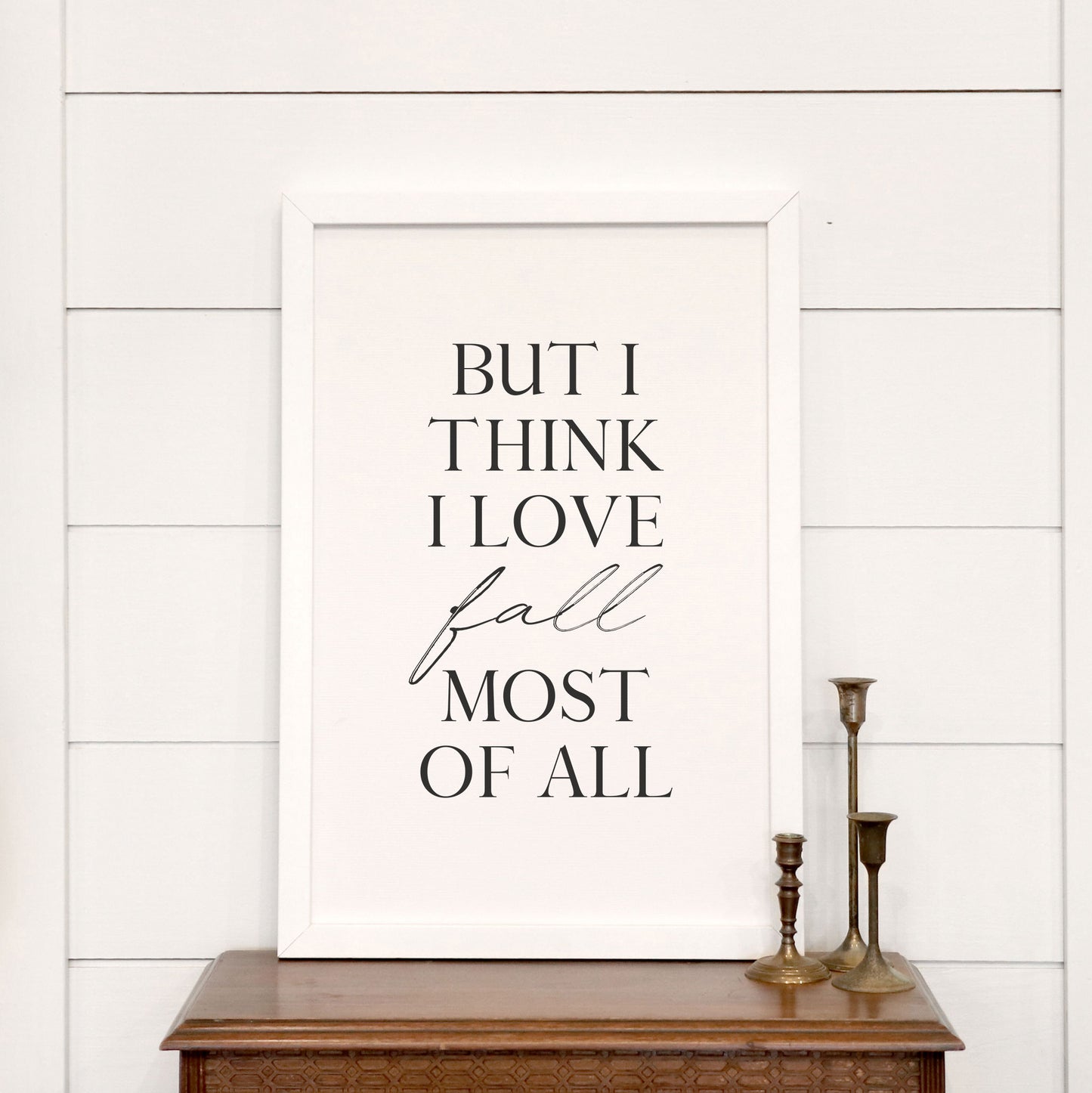 Smallwoods "I Love Fall Most of All" Sign Reading "But I Think I Love Fall Most of All" with Wooden Frame