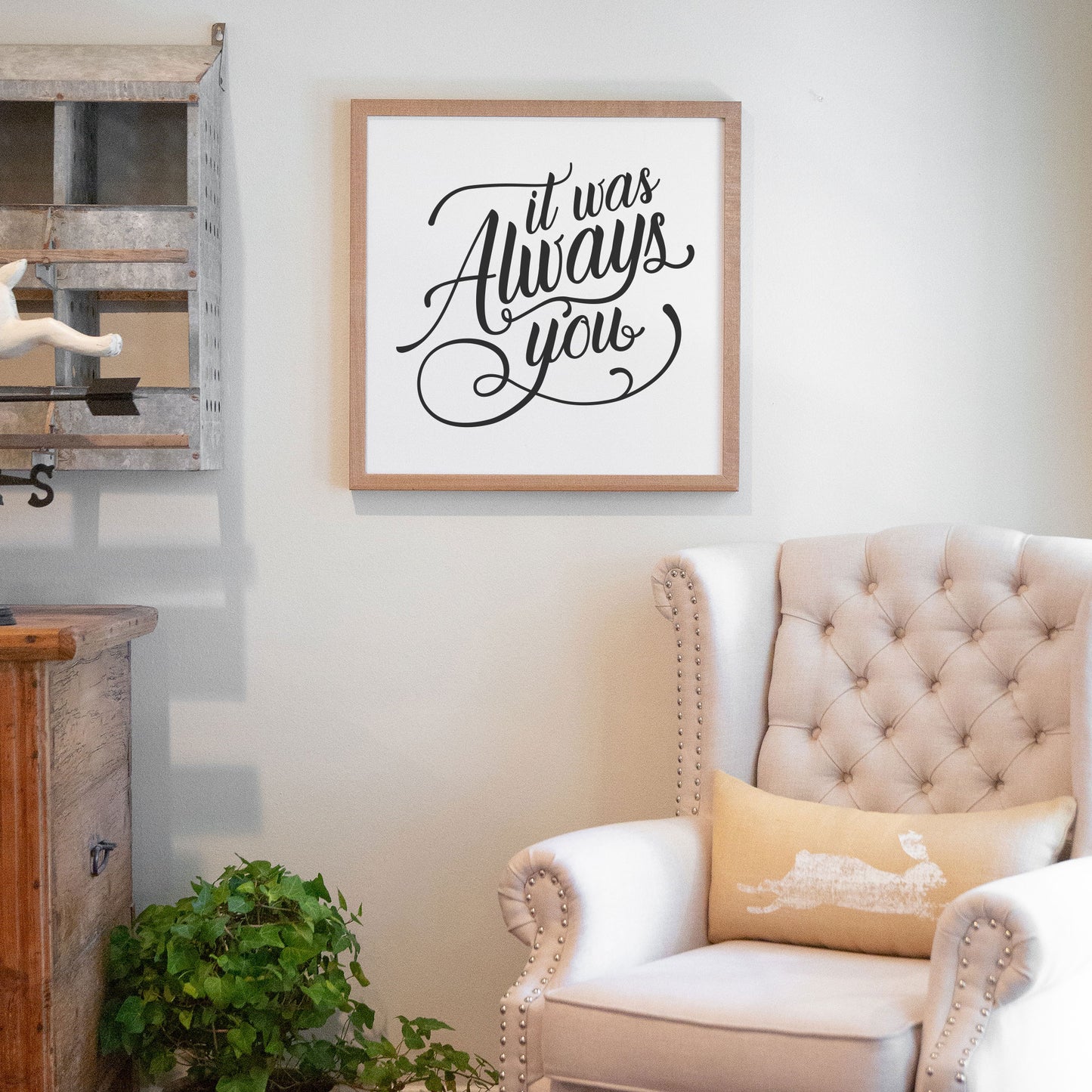 It Was Always You Almond Frame Square Sign