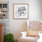 It Was Always You Sign Framed Sign | Smallwoods