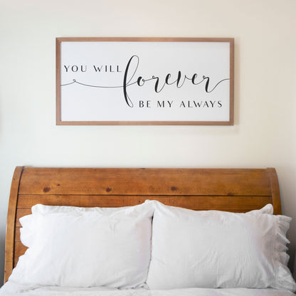 Forever Be My Always