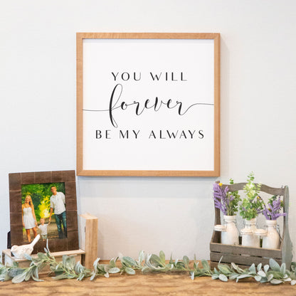 Forever Be My Always