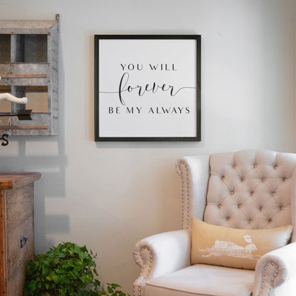 Forever Be My Always