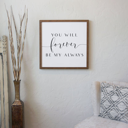 Forever Be My Always