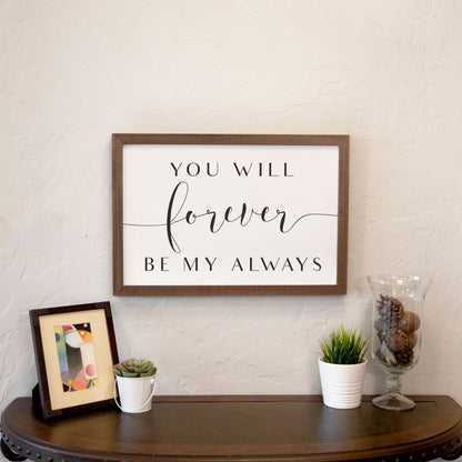 Forever Be My Always