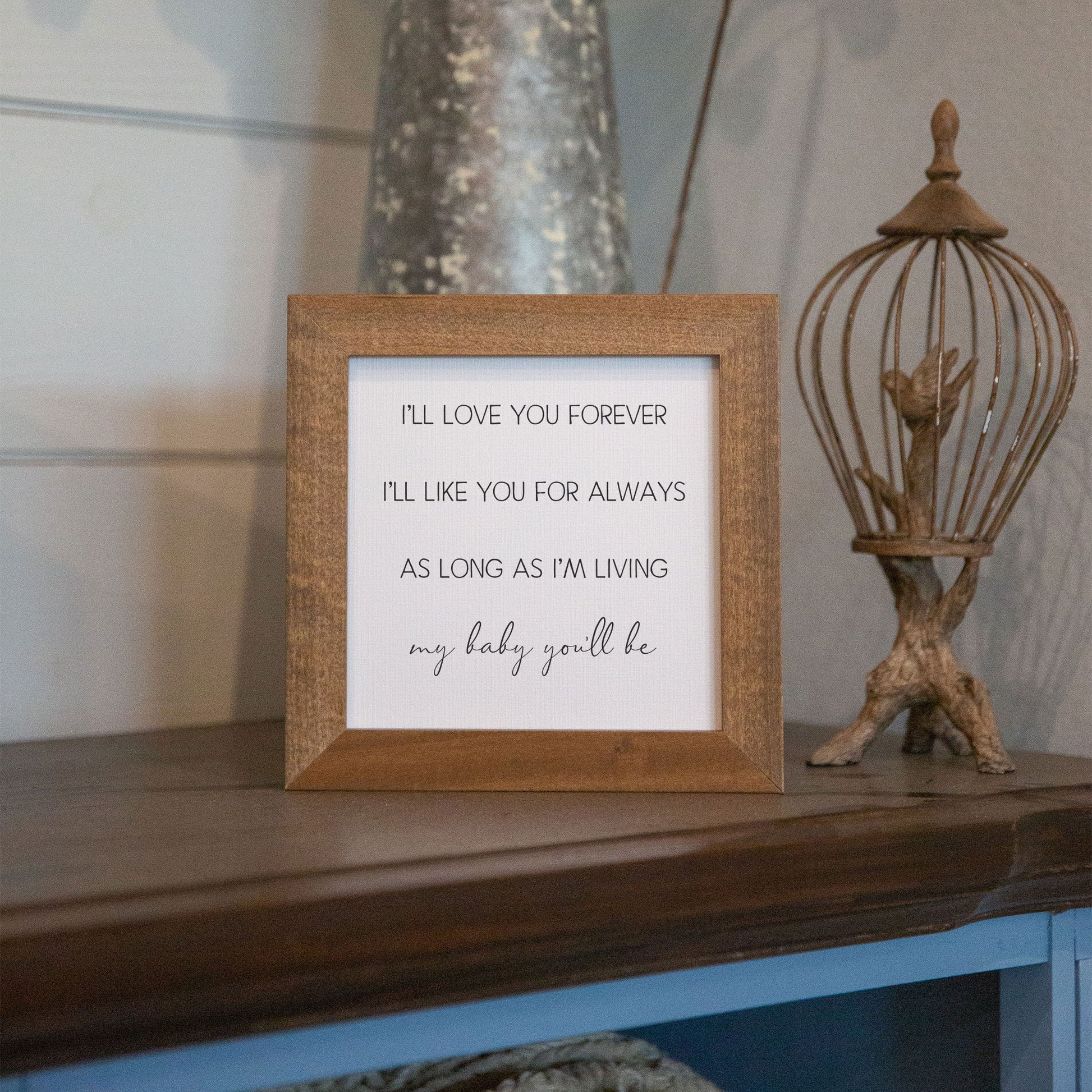 I'll Love You Forever Quote Almond Small Framed Sign