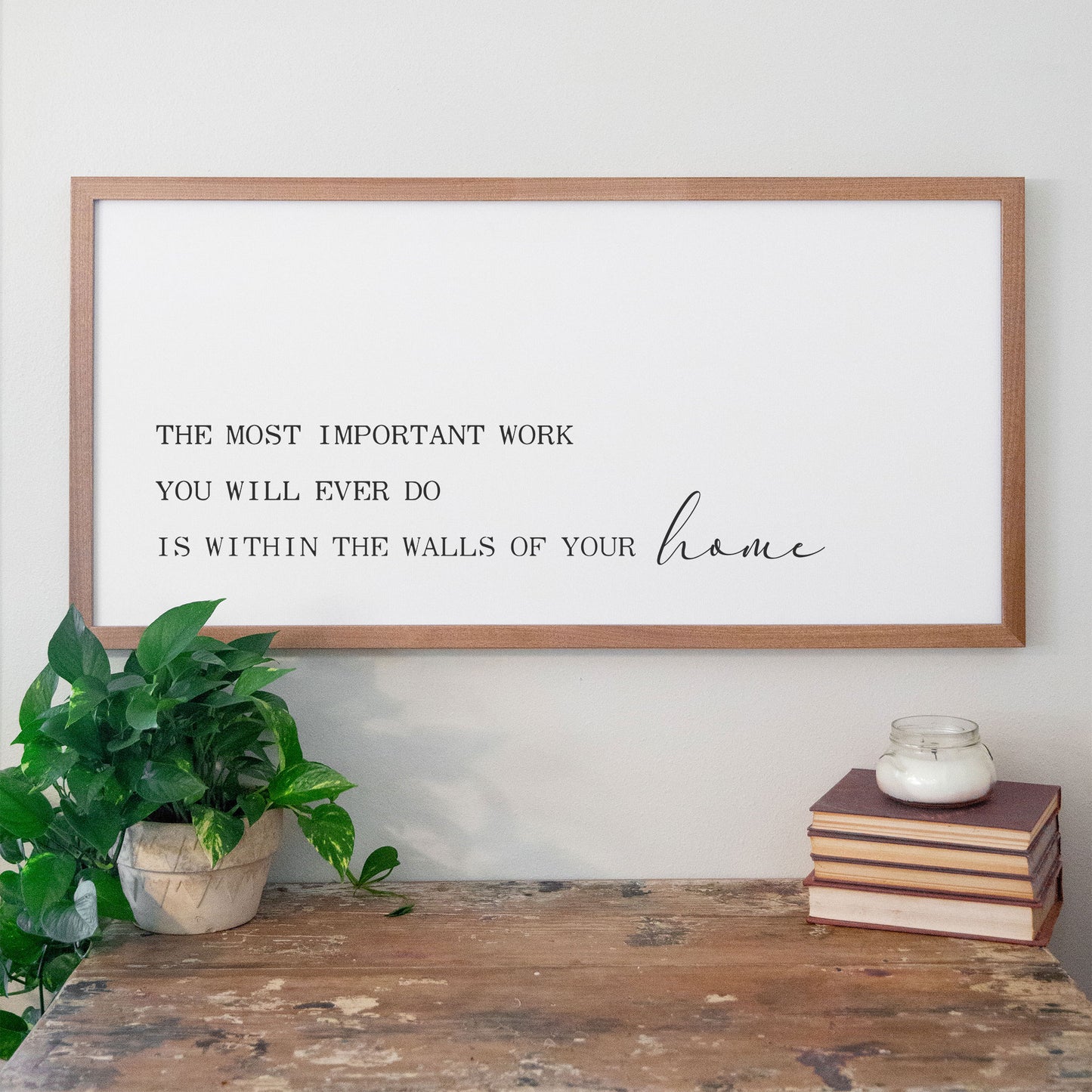 The Most Important Work Almond Framed Home Sign
