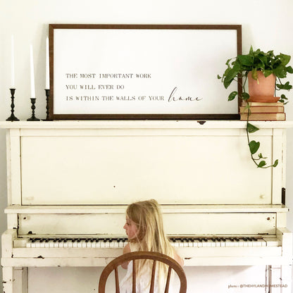 The Most Important Work Dark Brown Framed Home Sign