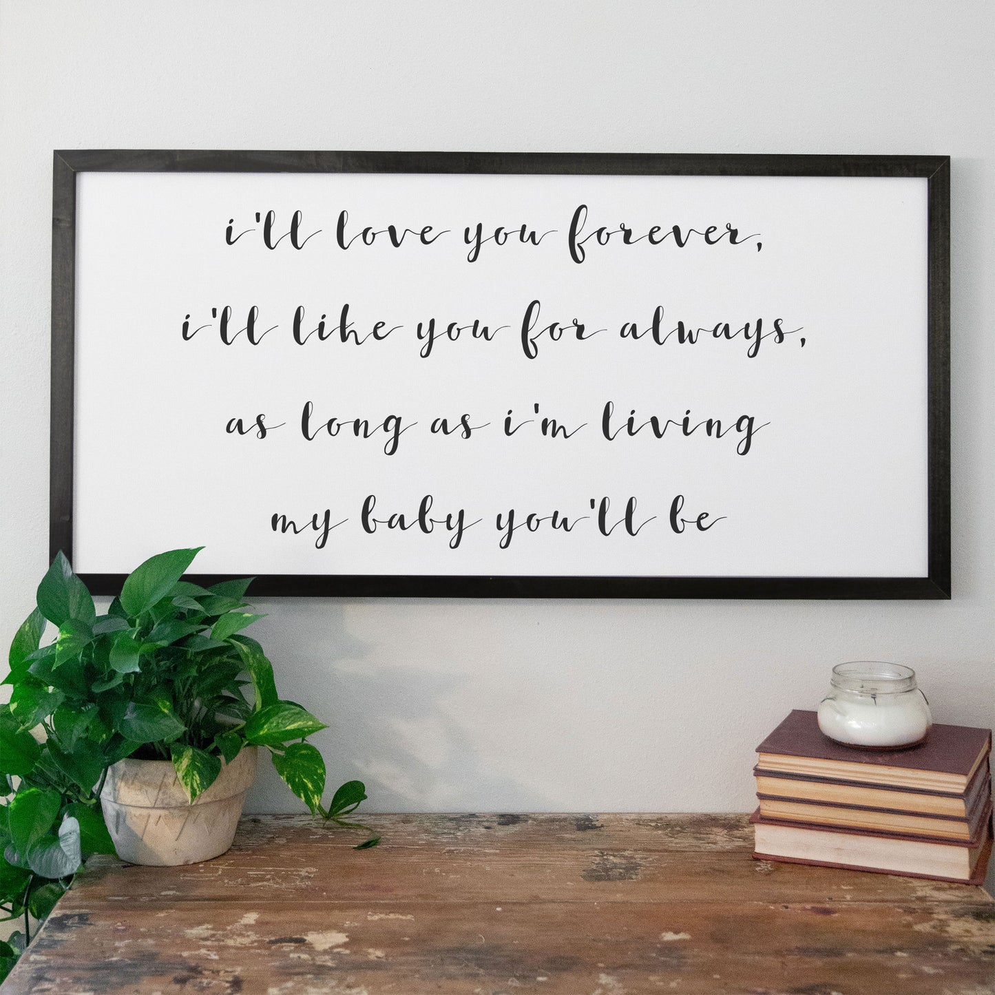 Smallwoods My Baby You'll Be Quote Sign XL Black