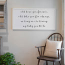 My Baby You'll Be Quote Sign | Smallwoods